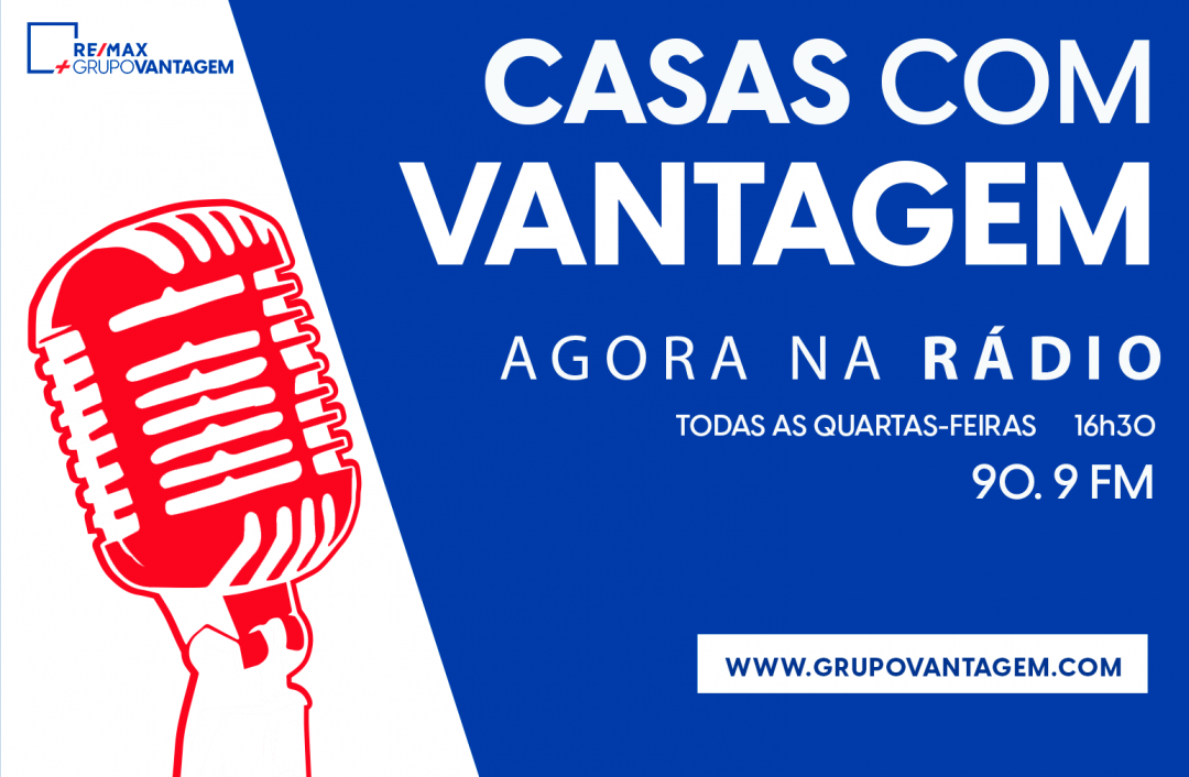 Casas Vantagem, a sua rubrica de rádio